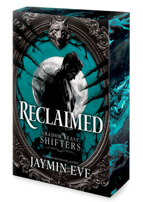 Cover Image for Reclaimed: A Spicy Fated Mates Dark Paranormal Wolf Shifter Romance -- Jaymin Eve, Paperback