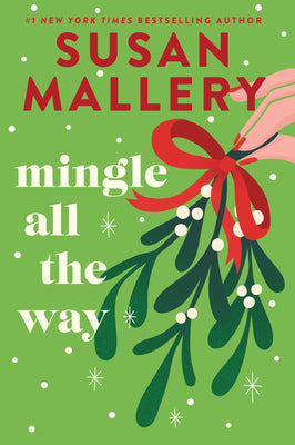 Cover Image for Mingle All the Way: A Small Town Christmas Romance Novel -- Susan Mallery, Paperback