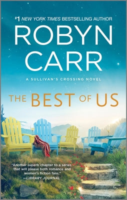 Cover Image for The Best of Us: A Sullivan's Crossing Novel and the Inspiration for the Hit Netflix Show -- Robyn Carr, Mass Market Paperback