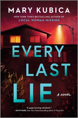 Cover Image for Every Last Lie: A Thrilling Suspense Novel from the Author of Local Woman Missing -- Mary Kubica, Paperback