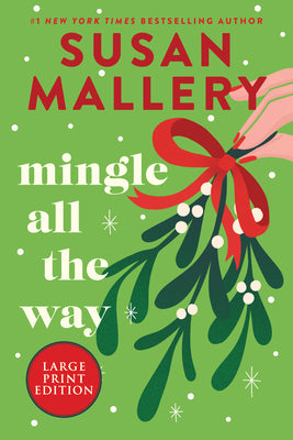 Cover Image for Mingle All the Way: A Small Town Christmas Romance Novel -- Susan Mallery, Paperback