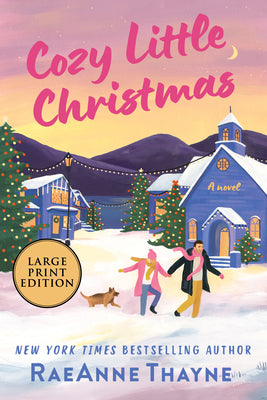 Cover Image for Cozy Little Christmas: A Second Chances Holiday Romance Novel -- Raeanne Thayne, Paperback