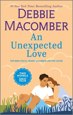 Cover Image for An Unexpected Love -- Debbie Macomber, Paperback