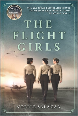 Cover Image for The Flight Girls -- Noelle Salazar, Paperback