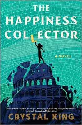 Cover Image for The Happiness Collector: A Contemporary Fantasy Pitting Modern Humans Against Ancient Gods -- Crystal King, Hardcover