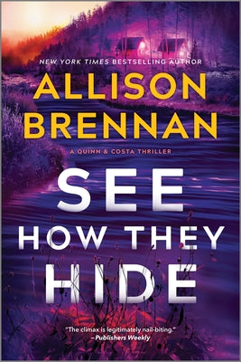 Cover Image for See How They Hide -- Allison Brennan, Paperback