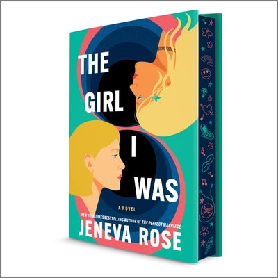 Cover Image for The Girl I Was (Deluxe Limited Edition): From the New York Times Bestselling Author of the Perfect Marriage -- Jeneva Rose, Hardcover