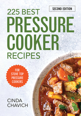 Cover Image for 225 Best Pressure Cooker Recipes -- Cinda Chavich, Paperback