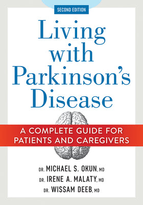 Cover Image for Living with Parkinson's Disease: A Complete Guide for Patients and Caregivers -- Michael Okun, Paperback
