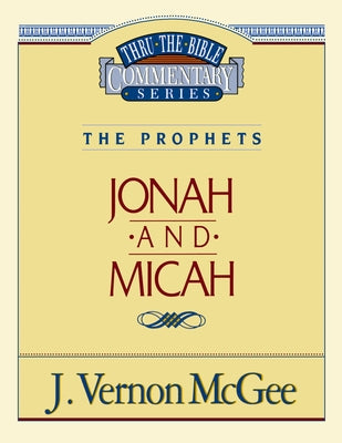 Cover Image for Thru the Bible Vol. 29: The Prophets (Jonah/Micah): 29 -- J. Vernon McGee, Paperback