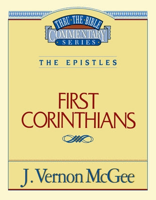 Cover Image for Thru the Bible Vol. 44: The Epistles (1 Corinthians): 44 -- J. Vernon McGee, Paperback
