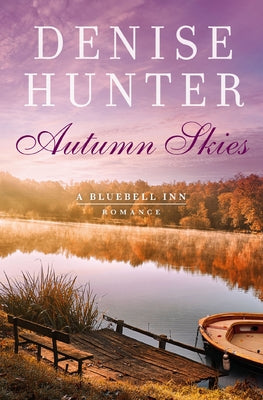 Cover Image for Autumn Skies: A Sweet, Cozy Romance Perfect for Fall -- Denise Hunter, Paperback