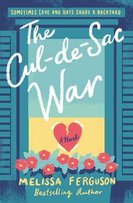 Cover Image for The Cul-De-Sac War: A Small-Town Enemies-To-Lovers Rom-Com -- Melissa Ferguson, Paperback