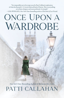 Cover Image for Once Upon a Wardrobe -- Patti Callahan, Paperback