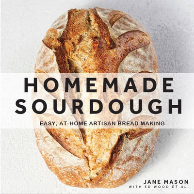 Cover Image for Homemade Sourdough: Easy, At-Home Artisan Bread Making -- Jane Mason, Hardcover