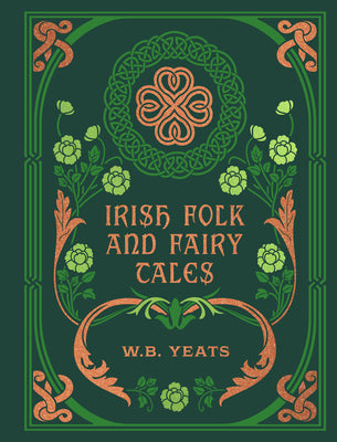 Cover Image for Irish Folk and Fairy Tales -- W. B. Yeats, Hardcover