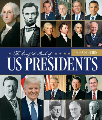 Cover Image for The Complete Book of Us Presidents, Fifth Edition: Updated for 2024 -- Bill Yenne, Hardcover