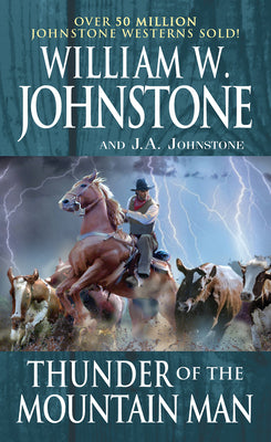 Cover Image for Thunder of the Mountain Man -- William W. Johnstone, Mass Market Paperback