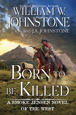 Cover Image for Born to Be Killed -- William W. Johnstone, Paperback