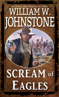 Scream of Eagles -- William W. Johnstone, Paperback