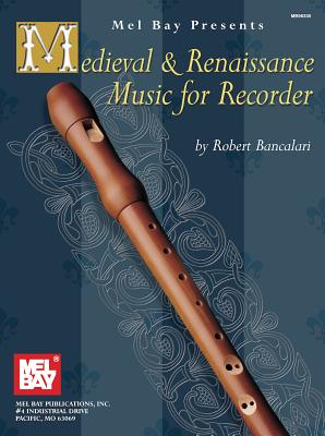 Cover Image for Medieval & Renaissance Music for Recorder -- Robert Bancalari, Paperback