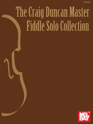 Cover Image for The Craig Duncan Master Fiddle Solo Collection -- Craig Duncan, Paperback