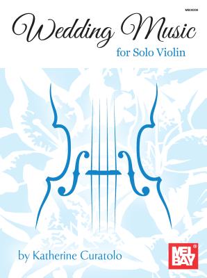 Cover Image for Wedding Music for Solo Violin -- Katherine Curatolo, Paperback