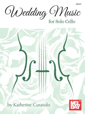 Cover Image for Wedding Music for Solo Cello -- Katherine Curatolo, Paperback