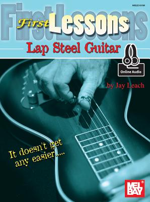 First Lessons Lap Steel Guitar -- Jay Leach, Paperback
