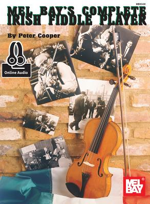 Cover Image for Complete Irish Fiddle Player -- Peter Cooper, Paperback