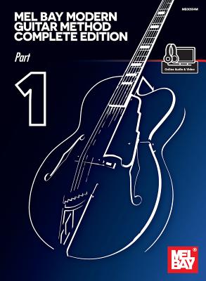 Cover Image for Mel Bay Modern Guitar Method Complete Edition, Part 1 -- Mel Bay, Paperback