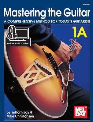 Cover Image for Mastering the Guitar 1a -- William Bay, Paperback