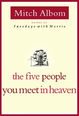 Cover Image for The Five People You Meet in Heaven -- Mitch Albom, Hardcover