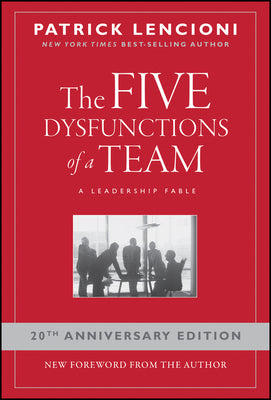Cover Image for The Five Dysfunctions of a Team: A Leadership Fable -- Patrick M. Lencioni, Hardcover