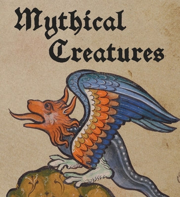Cover Image for Mythical Creatures -- Lauren Bucca, Hardcover