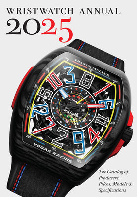 Cover Image for Wristwatch Annual 2025: The Catalog of Producers, Prices, Models, and Specifications -- Peter Braun, Paperback