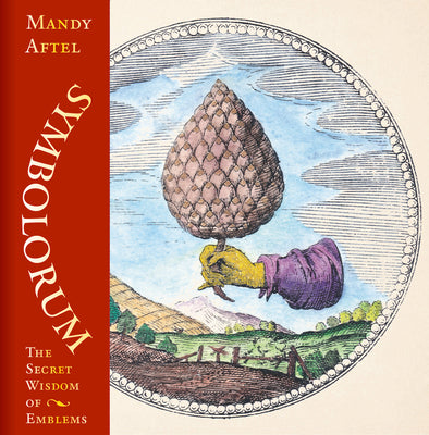 Cover Image for Symbolorum: The Secret Wisdom of Emblems -- Mandy Aftel, Hardcover