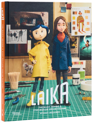 Cover Image for Laika: The Magic Behind a Stop-Motion Dream Factory: Two Decades of Groundbreaking Animation from Coraline to Wildwood -- Ozzy Inguanzo, Hardcover