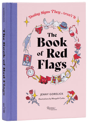 Cover Image for The Book of Red Flags: Dating Signs They Aren't It -- Jenny Gorelick, Hardcover