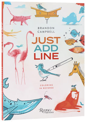 Cover Image for Brandon Campbell's Just Add Line: Coloring in Reverse -- Brandon Campbell, Paperback