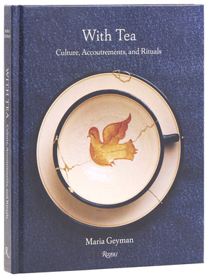 Cover Image for With Tea: Culture, Accoutrements, and Rituals -- Maria Geyman, Hardcover