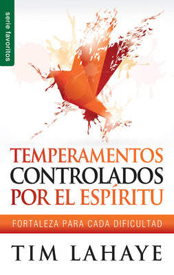 Cover Image for Temperamentos Controlados Por El Espíritu - Serie Favoritos: Fortaleza Para Cada Dificultad -- Tim LaHaye, Paperback