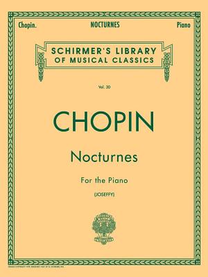 Cover Image for Nocturnes for the Piano (Schirmer's Library of Musical Classics, Vol. 30) - Chopin Piano Book with 21 Music Pieces - Easy to Read and Understand Piano -- Frederic Chopin, Paperback