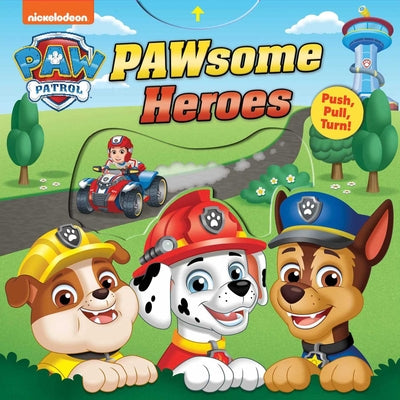 Cover Image for Paw Patrol: Pawsome Heroes! - Interactive Board Book for Toddlers and Children, Paw Patrol Board Book for Ages 3-5 (Officially Licensed): Push-Pull-Tu -- Maggie Fischer, Board Book