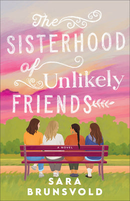 Cover Image for The Sisterhood of Unlikely Friends -- Sara Brunsvold, Paperback