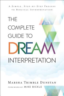 Cover Image for Complete Guide to Dream Interpretation -- Marsha Trimble Dunstan, Paperback