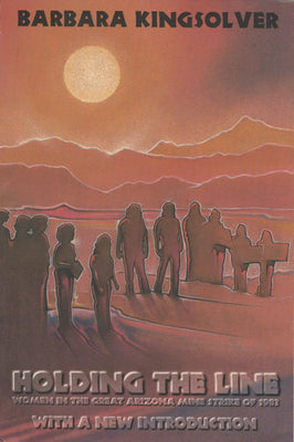 Cover Image for Holding the Line -- Barbara Kingsolver, Paperback
