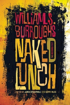 Cover Image for Naked Lunch: The Restored Text -- William S. Burroughs Jr, Paperback