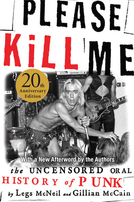 Cover Image for Please Kill Me: The Uncensored Oral History of Punk -- Legs McNeil, Paperback