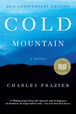 Cover Image for Cold Mountain: 20th Anniversary Edition -- Charles Frazier, Paperback